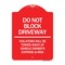 Signmission Do Not Block Driveway Violators Will Be Towed Away at Vehicle Owners Expense & Risk, RW-1824-24179 A-DES-RW-1824-24179 - alternate 1